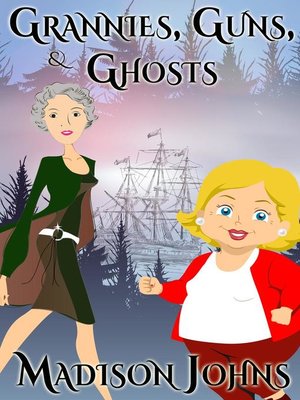 cover image of Grannies, Guns and Ghosts